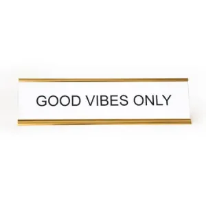  Good Vibes Only  Nameplate